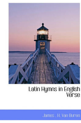 Cover of Latin Hymns in English Verse