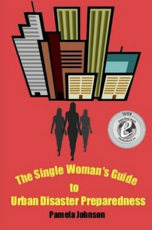 Cover of The Single Woman's Guide to Urban Disaster Preparedness