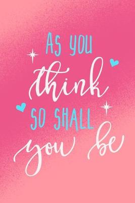 Book cover for As You Think So Shall You Be