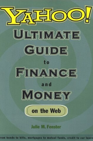 Cover of Yahoo! Ultimate Guide to Finance and Money on the Web
