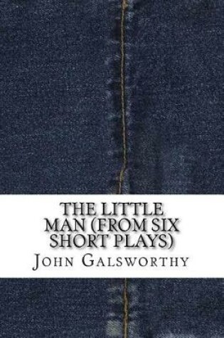 Cover of The Little Man (from Six Short Plays)