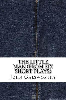Book cover for The Little Man (from Six Short Plays)