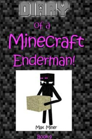 Cover of Diary of a Minecraft Enderman!