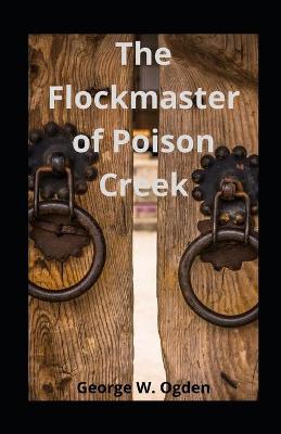 Book cover for The Flockmaster of Poison Creek illustrated