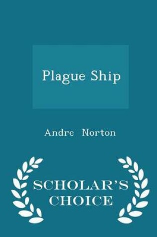 Cover of Plague Ship - Scholar's Choice Edition