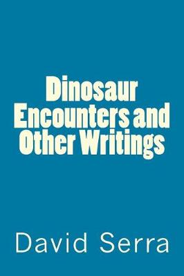 Book cover for Dinosaur Encounters and Other Writings