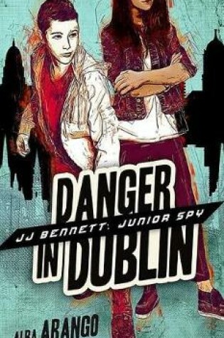 Cover of Danger in Dublin