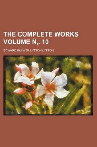 Cover of The Complete Works Volume N . 10