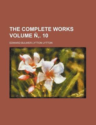 Book cover for The Complete Works Volume N . 10