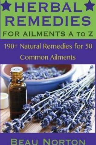 Cover of 190+ Herbal Remedies for 50 Common Ailments