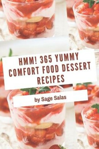 Cover of Hmm! 365 Yummy Comfort Food Dessert Recipes