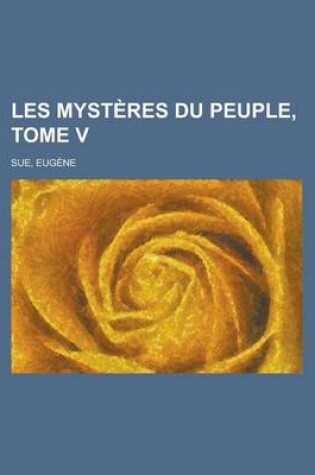 Cover of Les Mysteres Du Peuple, Tome V