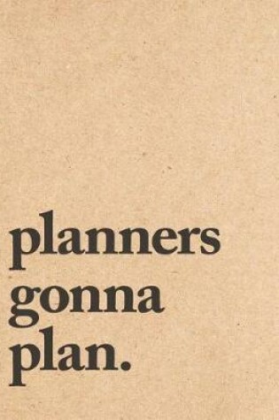 Cover of Planners Gonna Plan