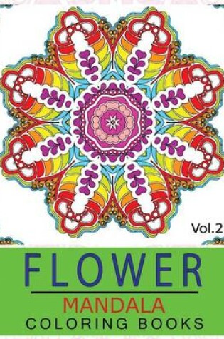 Cover of Flower Mandala Coloring Books Volume 2