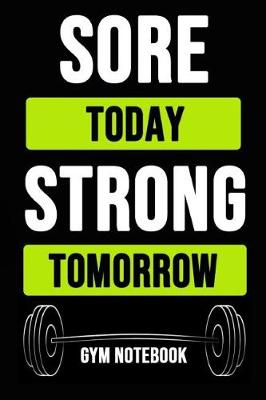 Book cover for Sore Today Strong Tomorrow