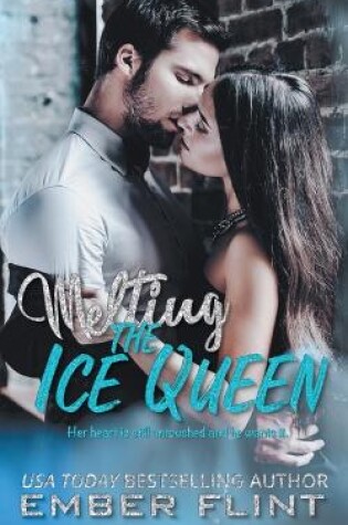 Cover of Melting The Ice Queen