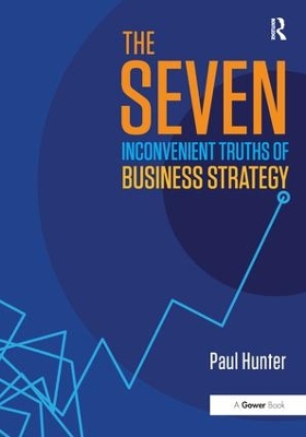 Book cover for The Seven Inconvenient Truths of Business Strategy