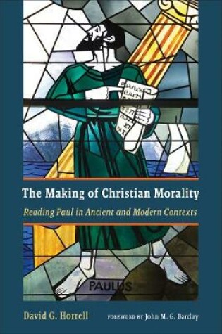 Cover of The Making of Christian Morality