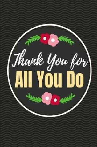 Cover of Thank You for All You Do