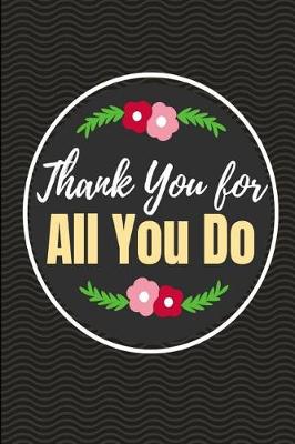 Book cover for Thank You for All You Do