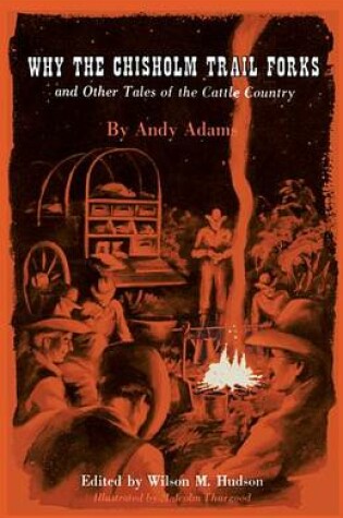 Cover of Why the Chisholm Trail Forks and Other Tales of the Cattle Country