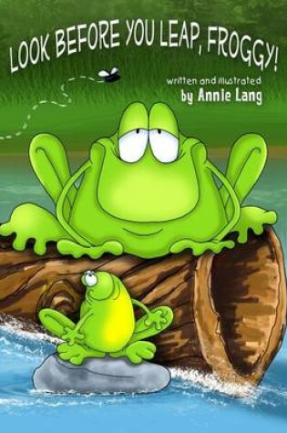 Cover of Look Before You Leap, Froggy!