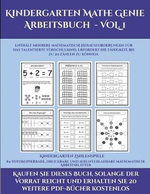 Book cover for Kindergarten Zahlenspiele (Kindergarten Mathe Genie Arbeitsbuch - VOL. 1)