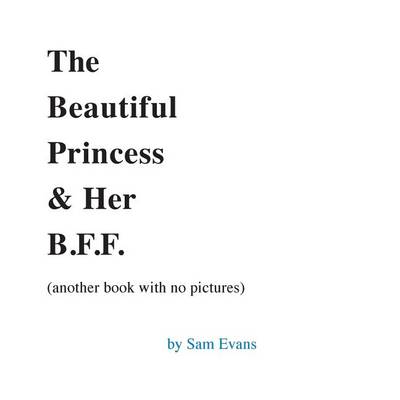 Book cover for The Beautiful Princess & Her B.F.F.