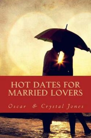 Cover of Hot Dates for Married Lovers