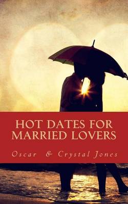 Book cover for Hot Dates for Married Lovers