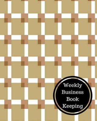 Book cover for Weekly Business Book Keeping