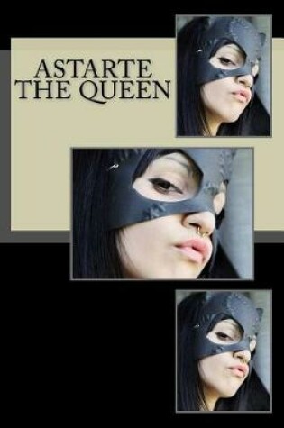 Cover of Astarte the Queen