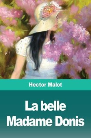 Cover of La belle Madame Donis