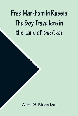 Book cover for Fred Markham in Russia The Boy Travellers in the Land of the Czar