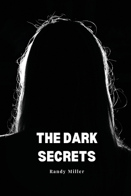 Book cover for The dark secrets