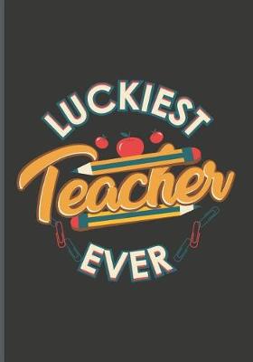 Book cover for Luckiest Teacher Ever