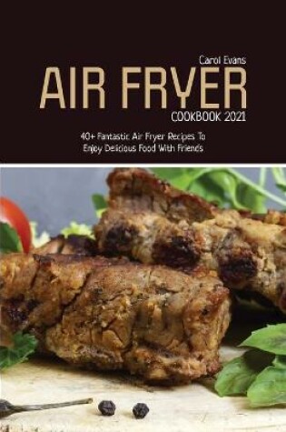 Cover of Air Fryer Cookbook 2021