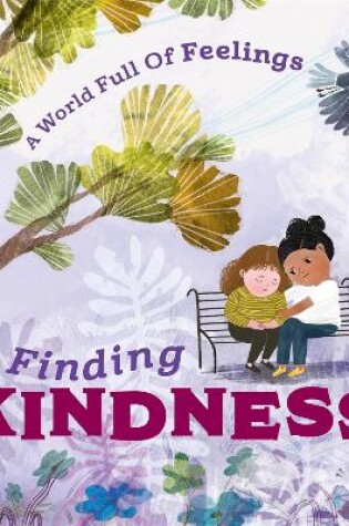 Cover of A World Full of Feelings: Finding Kindness