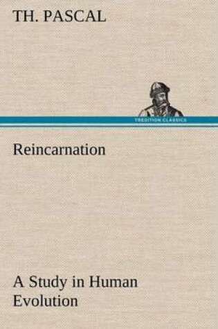 Cover of Reincarnation A Study in Human Evolution