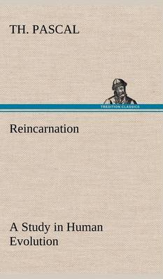 Book cover for Reincarnation A Study in Human Evolution