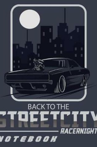 Cover of Street City Racing 8.5" x 11" Notebook