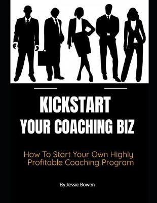 Book cover for How To Kickstart Your Coaching Biz