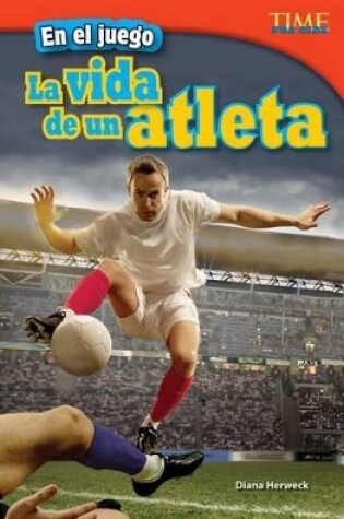 Cover of En el juego: La vida de un atleta (In the Game: An Athlete's Life)