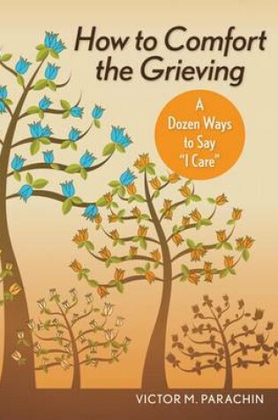 Cover of How to Comfort the Grieving