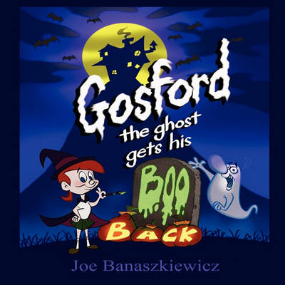 Book cover for Gosford the Ghost Gets His Boo Back