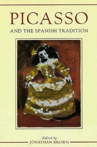 Cover of Picasso and the Spanish Tradition