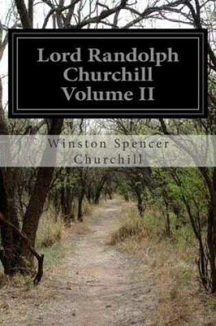 Cover of Lord Randolph Churchill Volume II