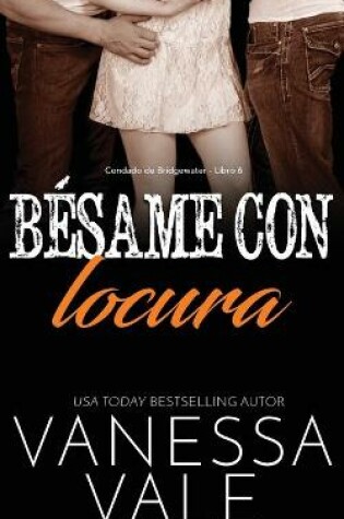 Cover of Bésame con locura