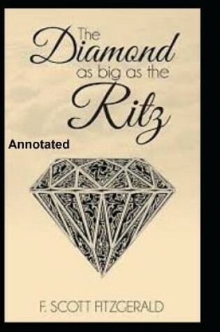 Cover of The Diamond as Big as the Ritz Annotated