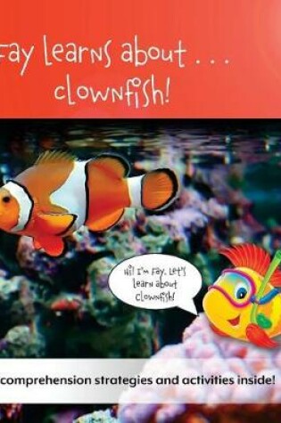 Cover of Fay Learns About...Clownfish